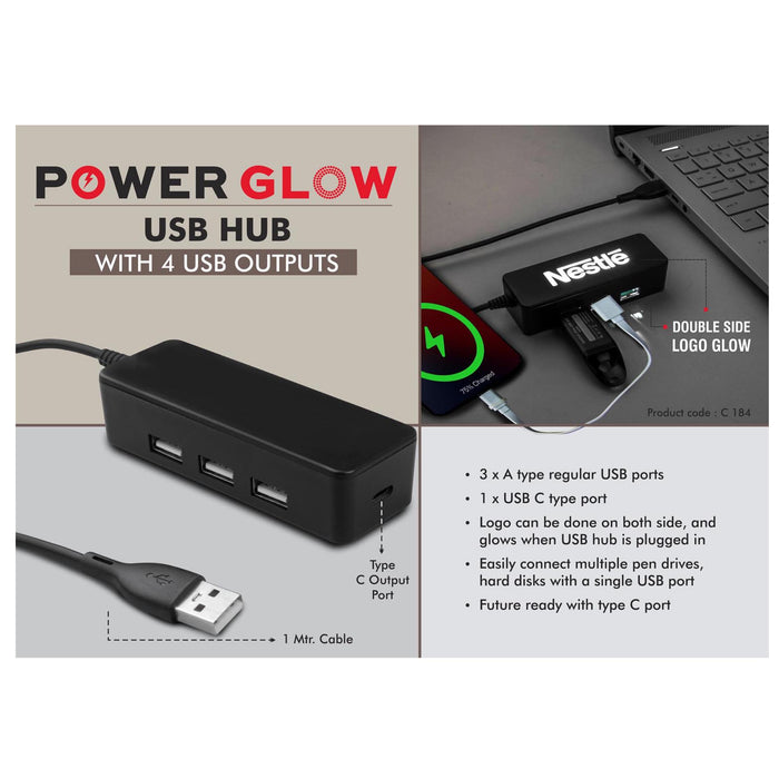 PowerGlow USB hub with 4 USB outputs | Double side Logo  Glow | Type C output port | 1 mtr cable - C 184