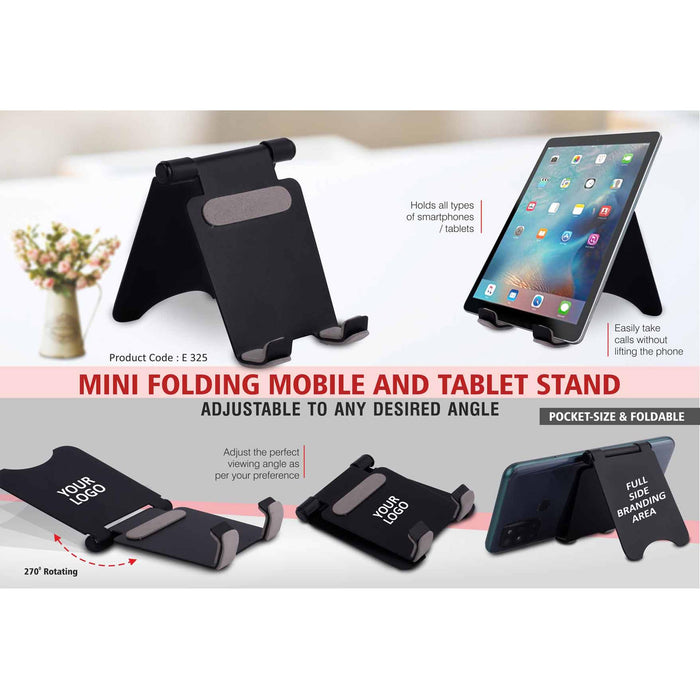Mini folding mobile and tablet stand | Adjustable to any desired angle   -  E 325