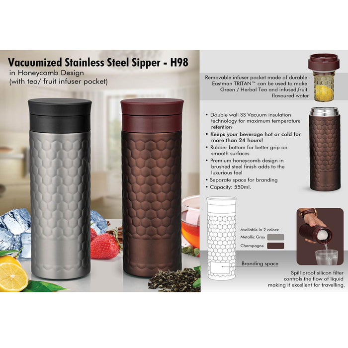 Vacuumized Tea/ Fruit infuser SS sipper in Honeycomb design (550 ml) - H 98